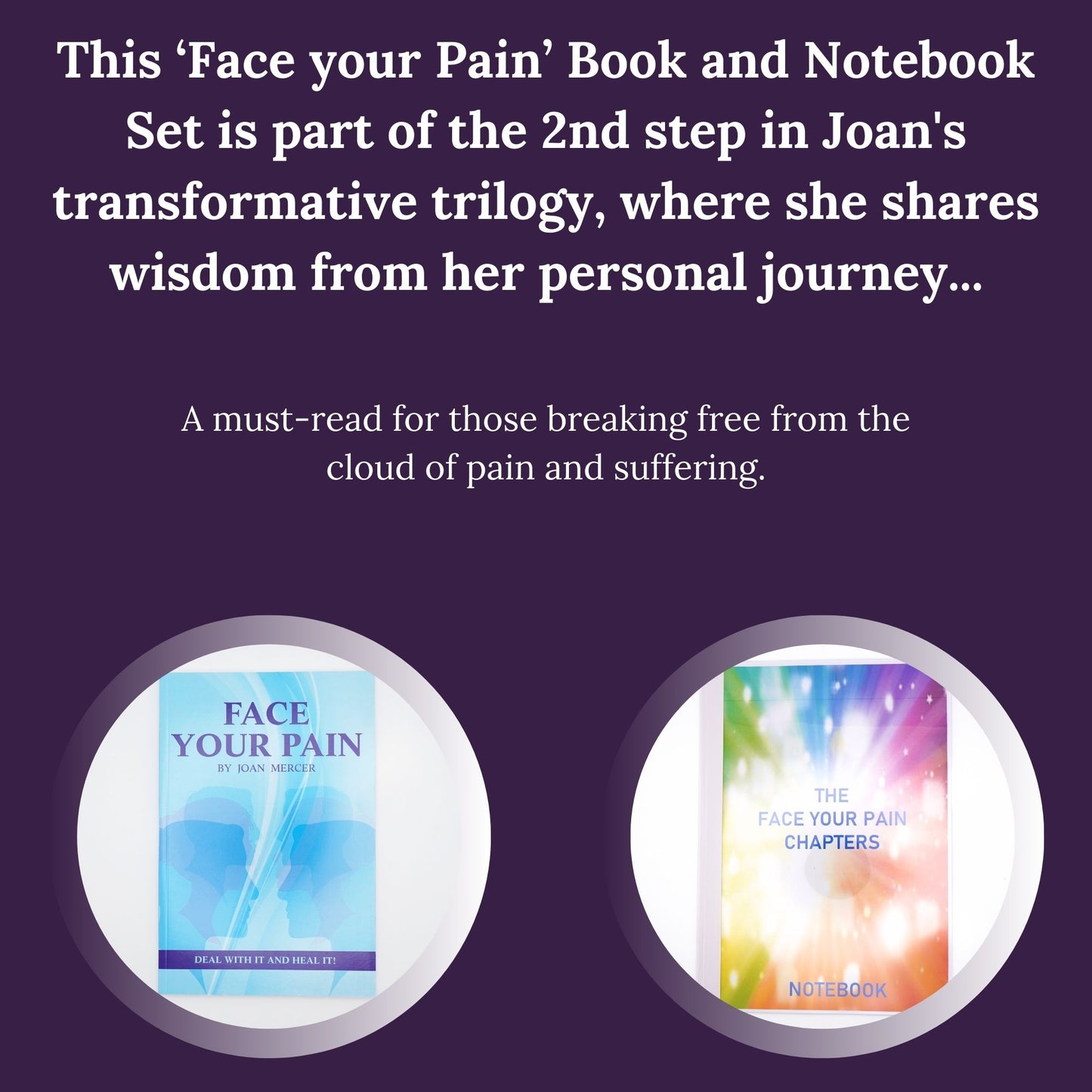 Face Your Pain: Come face to face with your pain, deal with it and heal it!